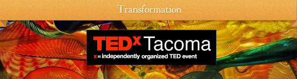 TEDx Tacoma Event - "Transformation"